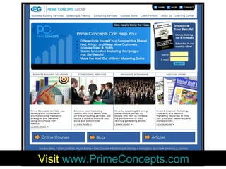 Visit  www.PrimeConcepts.com   