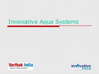Innovative Aqua Systems
 