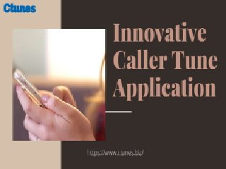 Innovative Caller Tune Application