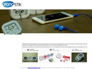 Visit Us on www.brandstik.com | 022 6567 1222 | 022 6567 1333 | +91 95940 70940
 