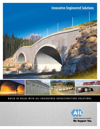 innovative engineered solutions




    Build in value with ail engineered infrastructure solutions.




1
 