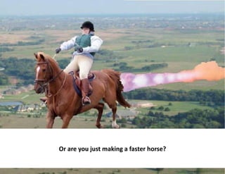 NOBODY WOULD BUY A ROCKET HORSE
 