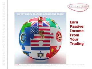 EXPERT FOREX TRADERS ACROSS THE GLOBE Earn Passive Income From Your Trading 