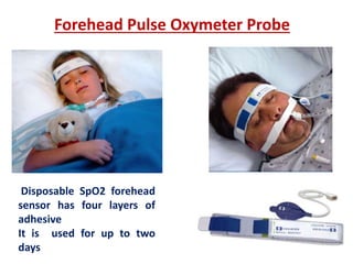 Forehead O2 Probe Innovative gadgets in anesthesia and medicine | PPTX