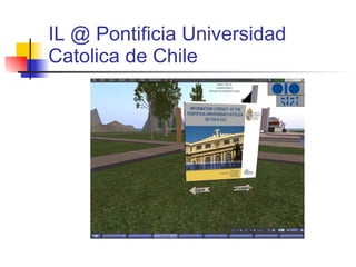 IL @ Pontificia Universidad Catolica de Chile 