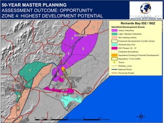 50-YEAR MASTER PLANNING
ASSESSMENT OUTCOME: OPPORTUNITY
ZONE 4: HIGHEST DEVELOPMENT POTENTIAL
 