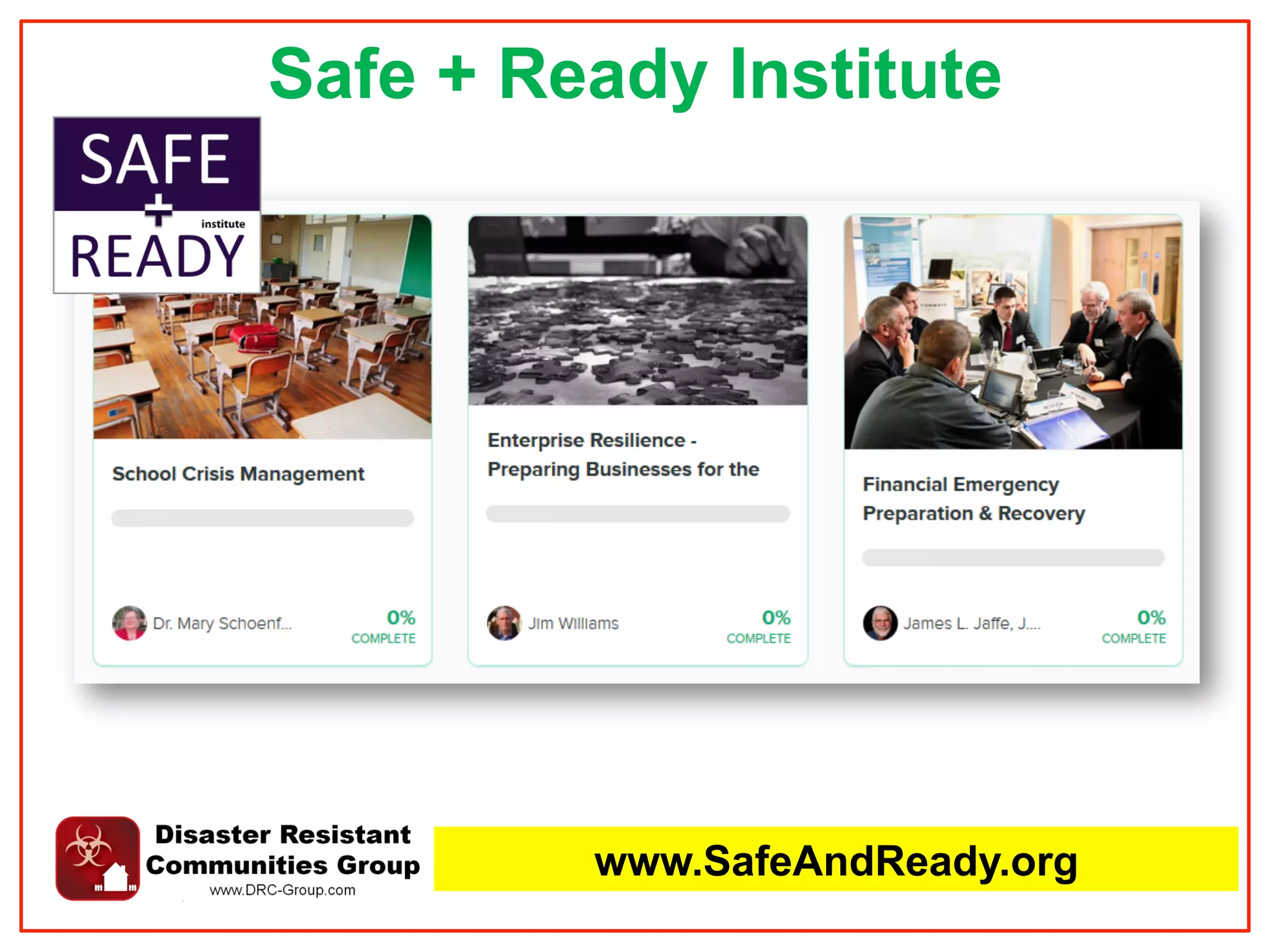 Safe + Ready Institute
www.SafeAndReady.org
 