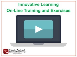 Innovative Learning
On-Line Training and Exercises
 
