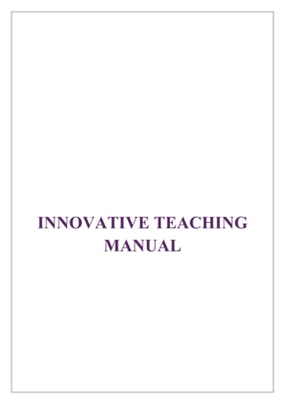 INNOVATIVE TEACHING 
MANUAL 
 
