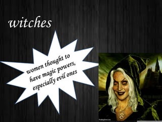 witches
 