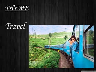 THEME
Travel
 