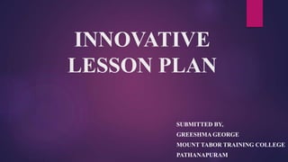 Innovative lesson plan copy | PPTX