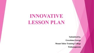 Innovative lesson plan copy | PPTX