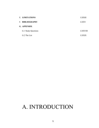 E. LIMITATIONS LXXIII
F. BIBLIOGRAPHY LXXV
G. APPENDIX
G.1 Study Questions LXXVIII
G.2 The List LXXIX
A. INTRODUCTION
X
 