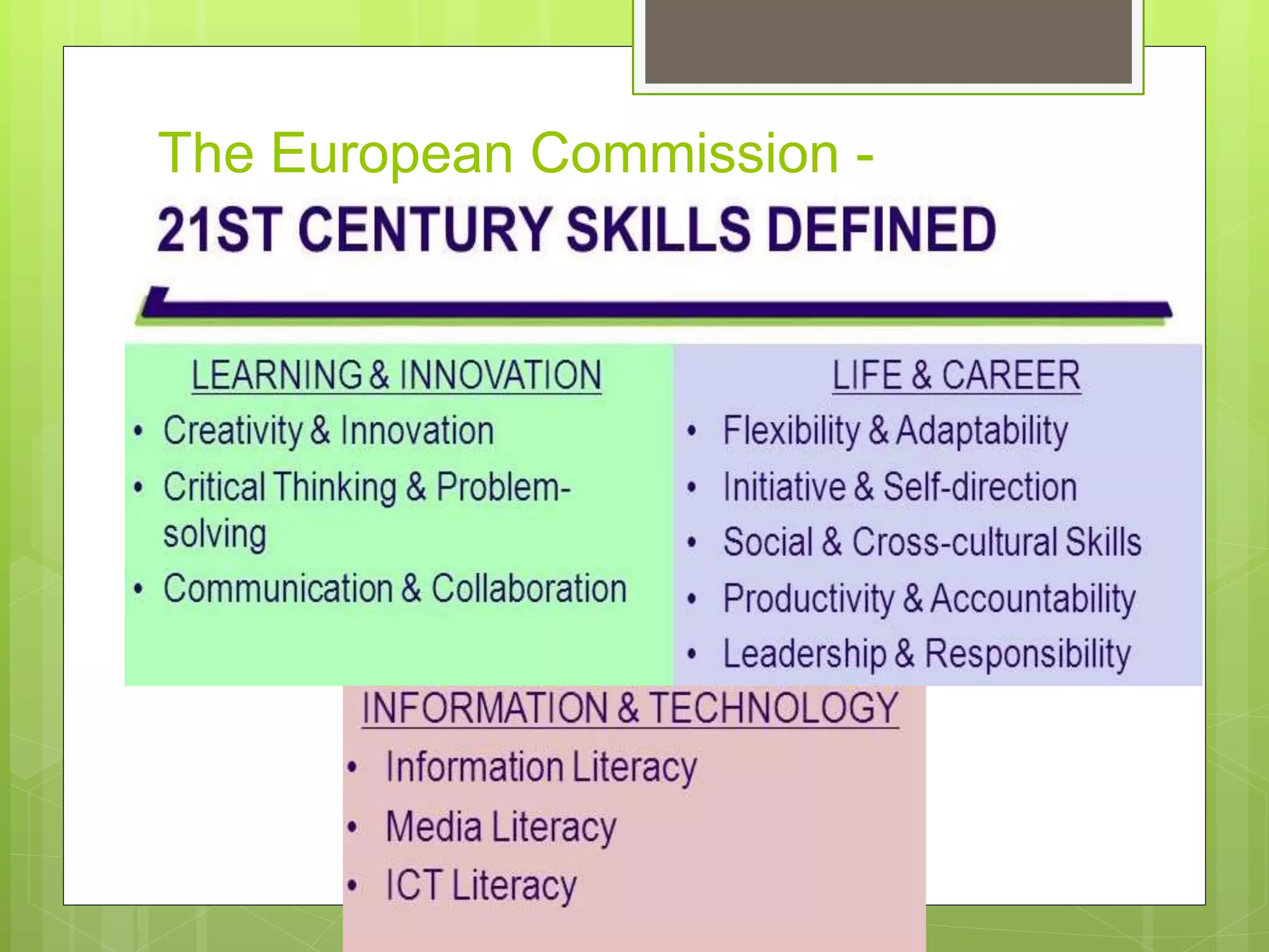The European Commission -
century skills
 