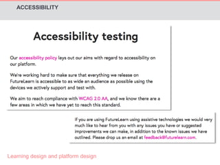 ACCESSIBILITY 
Learning design and platform design 
 