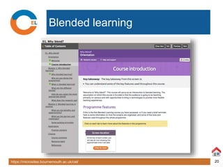 https://microsites.bournemouth.ac.uk/cel/ 20
Blended learning
 