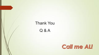 Thank You
Q & A
 