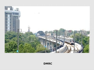 DMRC 
 