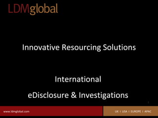 Innovative Resourcing Solutions International  eDisclosure & Investigations  