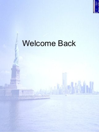 Welcome Back
 