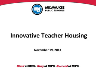 Innovative Teacher Housing
November 19, 2013

 