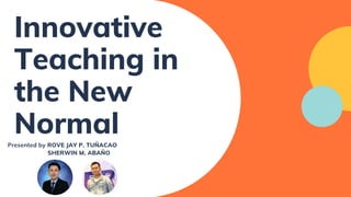 Innovative Teaching in the New Normal.pptx