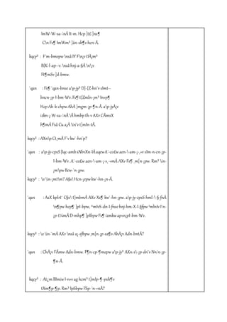 ImW-W-sa-¦nÂ It­m. 
Hcp ]t£ ]ns¶ 
Cn Fs¶ ImWm³ ]än-sb¶v hcn-Ã. 
kqcy³ : F´m-bmepw nsâ IY Fn¡v tIÄ¡m³ 
B{K-l-ap-­v. 
nsâ hnj-a-§Ä n¡v 
Ft¶mSv ]d-bmw. 
`qan : Fs¶ `qan-bnse ap-jy³ D]-{Z-hn¨v sImt­- 
bncn-¡p-I-bm-Wv. Fs¶ t{Zmln-¡m³ In«p¶ 
Hcp Ah-k-chpw AhÀ ]mgm-¡p-¶n-Ã. ap-jyÀ¡v 
izkn-¡-W-sa-¦nÂ Ã hmbp th­v 
AXv CÃmsX 
h¶mÂ Fsâ Cu a¡Ä in¨v t]mIn-tÃ. 
kqcy³ : AXnp Ct¸mÄ F´v kw`-hn¨p? 
`qan : ap-jy-cpsS {Iqc-amb sNbvXn-IÄ aqew A´-co£w aen--am-¡-¸«v sIm­n- 
cn-¡p- 
I-bm-Wv. A´-co£w aen--am-¡-s¸-«mÂ AXv Fs¶ _m[n-¡pw. Rm³ in- 
¡mpw Bcw-`n-¡pw. 
kqcy³ : o in-¡mtm? A§s Hcn-¡epw kw`-hn-¡n-Ã. 
`qan : AsX kplrt¯ C§s t]mbmÂ AXv Xs¶ kw`-hn-¡pw. ap-jy-cpsS hml--§-fnÂ 
n¶pw hcp¶ ]pI-bpw, ^mIvS-dn-I-fnse hnj-hm-X-I-§fpw ¹mÌnIv I¯n- 
¡p-t¼mÄ D­mhp 
¶ ]pIbpw Fs¶ izmkw ap«n¡pI-bm-Wv. 
kqcy³ : o in-¨mÂ AXv nsâ a¡-sfbpw _m[n-¡p-sa¶v AhÀ¡v Adn-bntÃ? 
`qan : ChÀ¡v FÃmw Adn-bmw. F¶n-cp-¶mepw ap-jy³ AXn-s-¡p-dn¨v Nn´n-¡p- 
¶n-Ã. 
kqcy³ : At¿m BImiw I­n 
«v ag hcm³ t]mIp-¶-psh¶v 
tXm¶p-¶p. Rm³ IpSbpw FSp-¯n-«nÃ? 
 