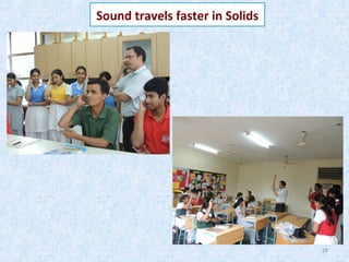 Sound travels faster in Solids

28

 