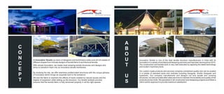 At Innovative Tensile our team of designers and technicians make sure all rich details of
different shapes from intricate designs of tensile fabric to architectural tensile.
With utmost innovation, we create most amazing tensile structures and designs and
strive to transform them into an innovative tensile membrane.
By studying the site, we offer seamless prefabricated structures with the unique glimpse
of innovation which brings an exquisite look to the ambience.
We test the fabric to examine the effects of loads created by natural causes and the
degree of expansion while setting up the structure. Our tensile analysis process
ensures that the tensile fabric is fully tensioned properly in all the right spaces.
Innovative Tensile is one of the best tensile structure manufacturers in India with its
innovation in a variety of architectural designing services and has been serving since 2010.
The construction and tensile work is very well executed by applying the latest technology
and modern machinery tools.
Our custom made products and services comprise unmatched quality and can be availed
in a variety of standard sizes and modules including triangular, double triangular and
hyperbolic. Our company manufactures and designs not only tensile and covering
structures, but also provides after sales services to maintain the durability and quality of the
products across India. We specialize in all construction and designing projects and follow a
client-centric approach to provide maximum satisfaction.
C
O
N
C
E
P
T
A
B
O
U
T
U
S
Where Innovation meets Ingenuity.. Where Innovation meets Ingenuity..
 