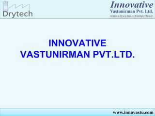 www.innovastu.com
INNOVATIVE
VASTUNIRMAN PVT.LTD.
 