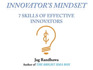 Jag Randhawa
Author of THE BRIGHT IDEA BOX
 
