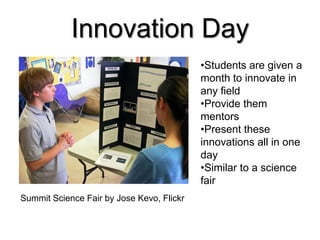 Innovation Day
                                           •Students are given a
                                          ...
