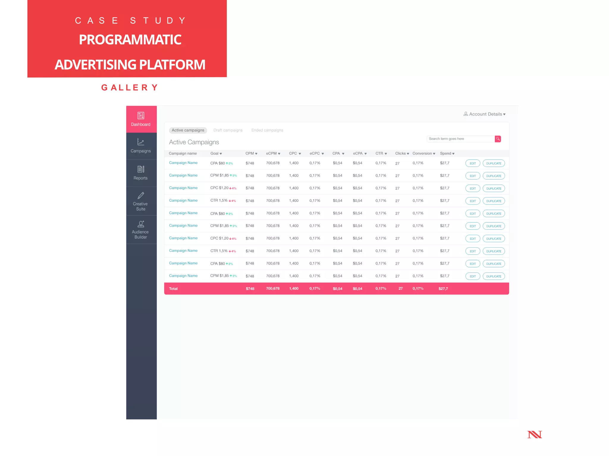 C A S E S T U D Y
ANALYTICSPLATFORM
FOR MARKETING
G A L L E R Y
C A S E S T U D Y
PROGRAMMATIC
ADVERTISINGPLATFORM
 
