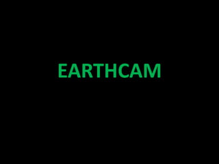 EARTHCAM
 