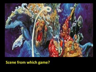 Scene from which game?
 
