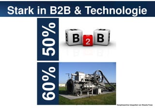 5
Stark in B2B & Technologie
Dampfmaschine fotografiert von Wassily Frese
 