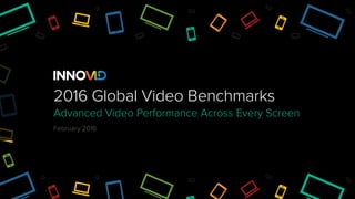 Innovid 2016 Global Video Benchmarks
