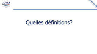 Quelles définitions?
 