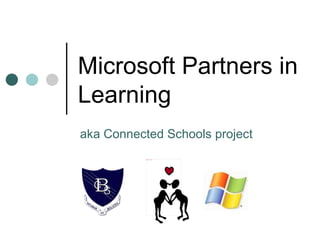 Microsoft Partners in Learning aka Connected Schools project 
