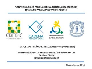 Plan tecnológico para la cadena piscícola del Cauca: Un escenario para la innovación abierta