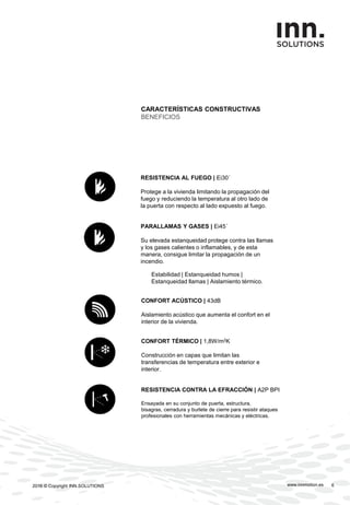 www.innmotion.es2016 © Copyright INN.SOLUTIONS 7
CERTIFICACIONES
PROTECCIONES
Declaramos que el sistema INN.DOOR ecofeel, ...