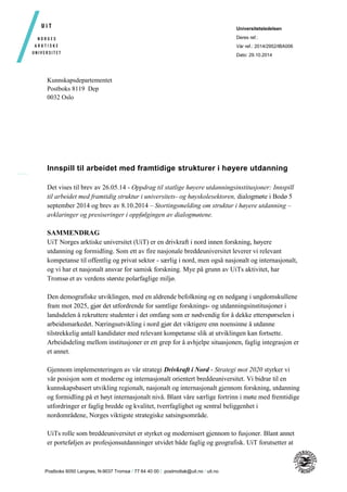 P ostboks 6050 Langnes, N-9037 Tromsø / 77 64 40 00 / postmottak@uit.no / uit.no 
Universitetsledelsen 
Deres ref.: 
Vår r...