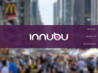 @innubu
@daburix
@eduhuarte
 