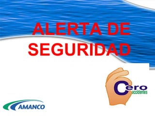   ALERTA DE SEGURIDAD   