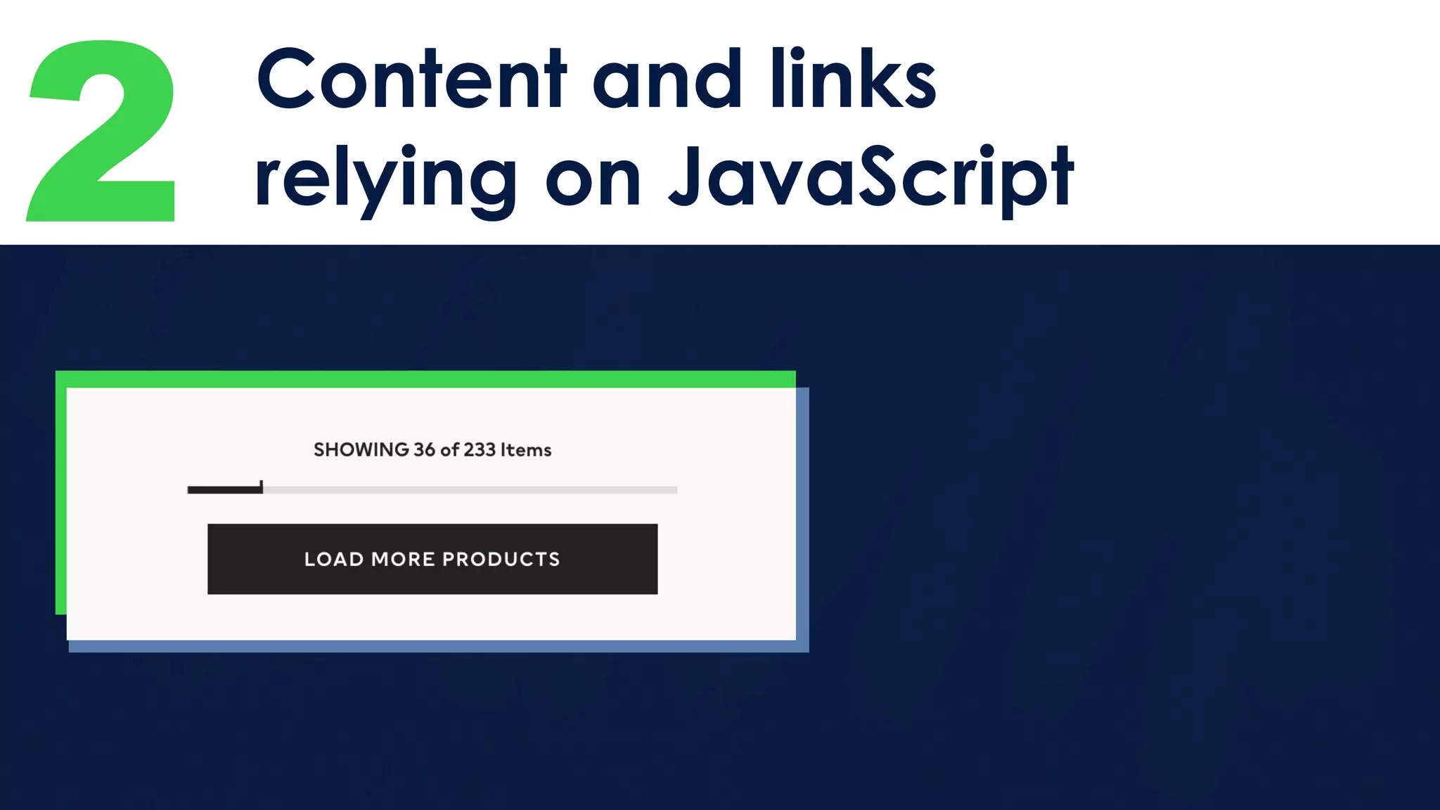 2 Content and links
relying on JavaScript
 
