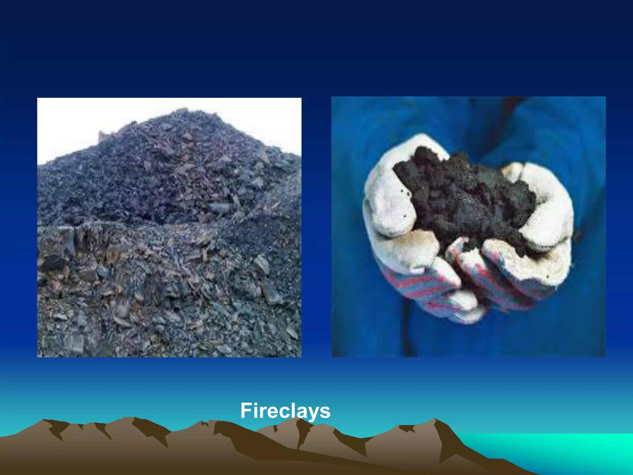 Fireclays
 