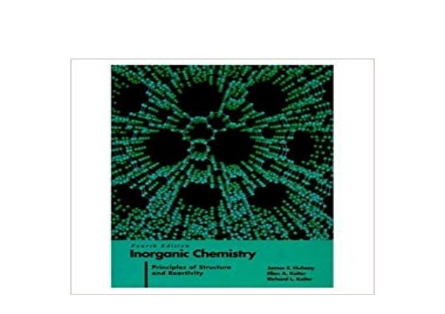 Principles of Structure and Reactivity Inorganic Chemistry 4th Edition