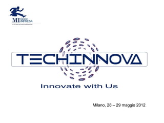 Milano, 28 – 29 maggio 2012
 