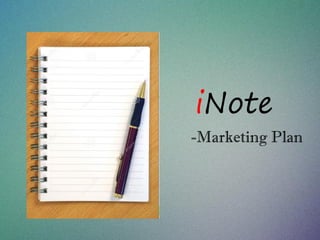 iNote
-Marketing Plan
 